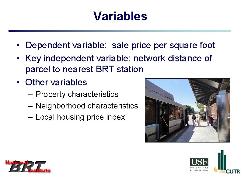 Variables • Dependent variable: sale price per square foot • Key independent variable: network