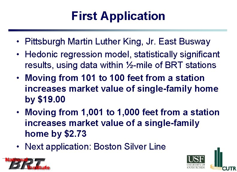 First Application • Pittsburgh Martin Luther King, Jr. East Busway • Hedonic regression model,