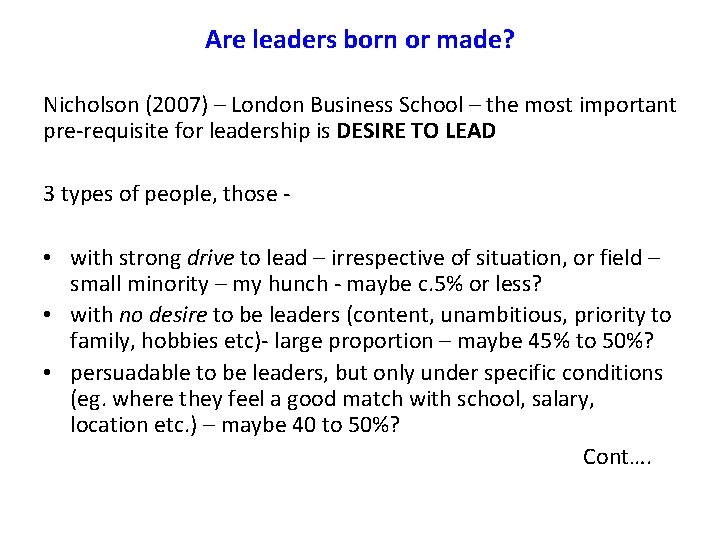 Are leaders born or made? Nicholson (2007) – London Business School – the most