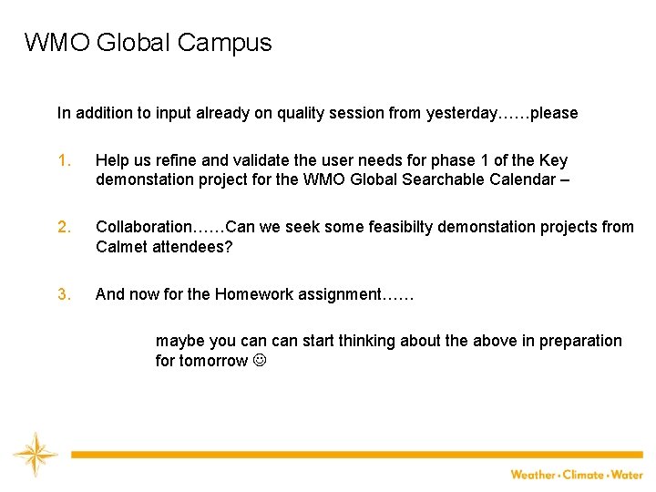 WMO Global Campus In addition to input already on quality session from yesterday……please 1.