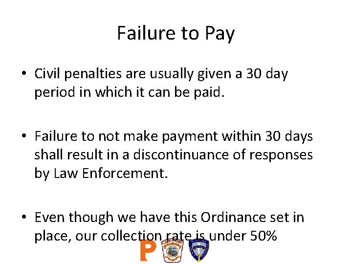 Failure to Pay • Civil penalties are usually given a 30 day period in