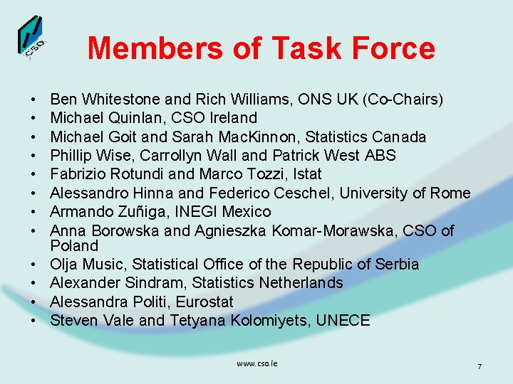 Members of Task Force • • • Ben Whitestone and Rich Williams, ONS UK