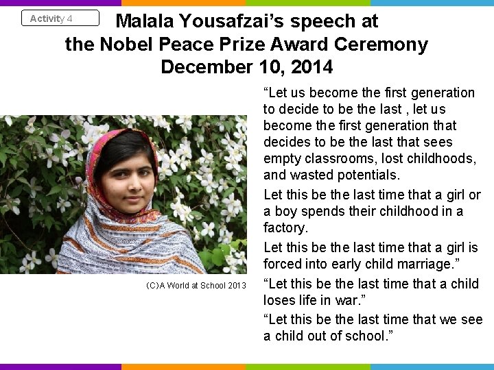 Malala Yousafzai’s speech at the Nobel Peace Prize Award Ceremony December 10, 2014 Activity