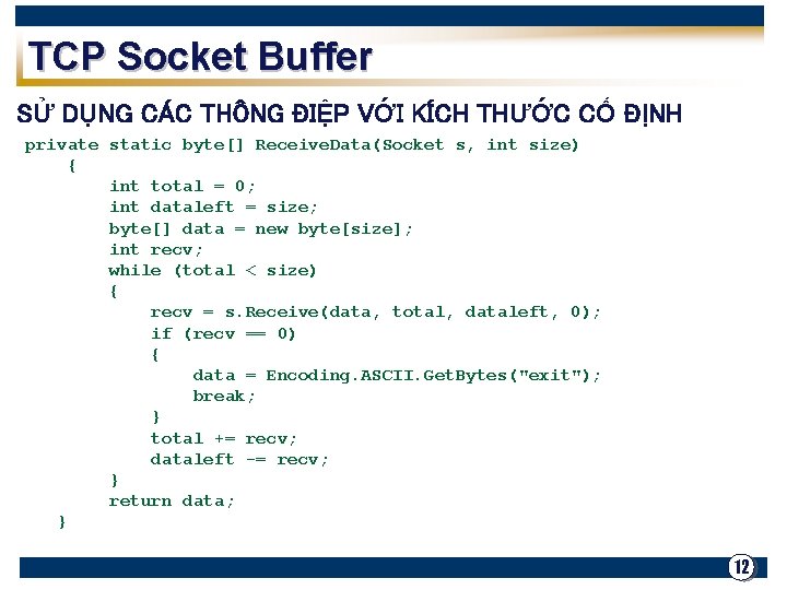 TCP Socket Buffer SỬ DỤNG CÁC THÔNG ĐIỆP VỚI KÍCH THƯỚC CỐ ĐỊNH private