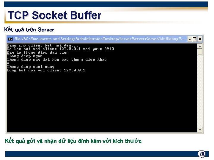 TCP Socket Buffer Kết quả trên Server Kết quả gởi và nhận dữ liệu