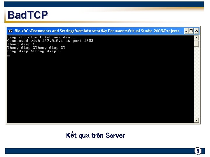 Bad. TCP Kết quả trên Server 9 