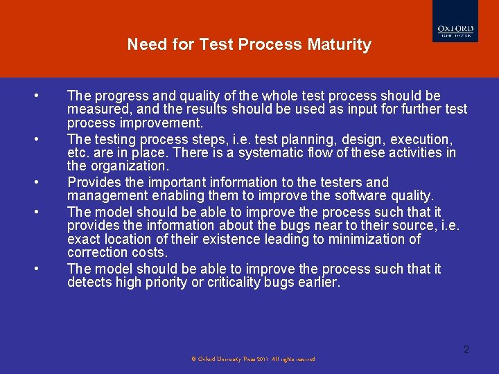 Need for Test Process Maturity • • • The progress and quality of the Need for Test Process Maturity • • • The progress and quality of the
