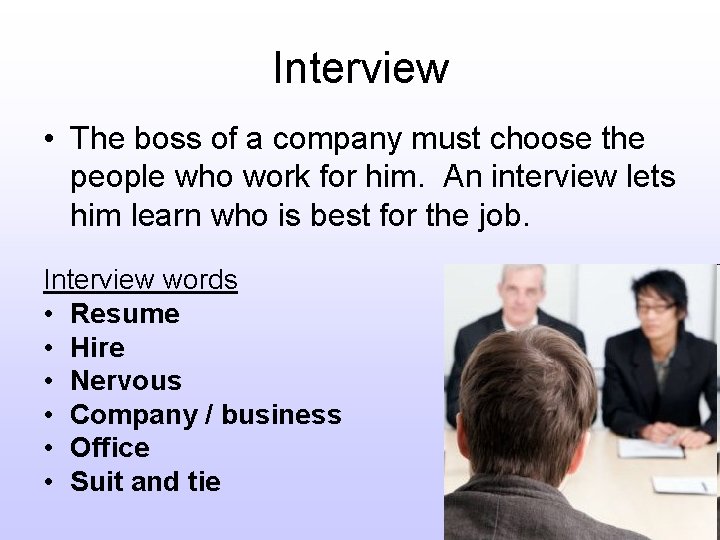 Interview • The boss of a company must choose the people who work for