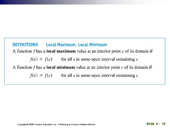 Copyright © 2008 Pearson Education, Inc. Publishing as Pearson Addison-Wesley Slide 4 - 10