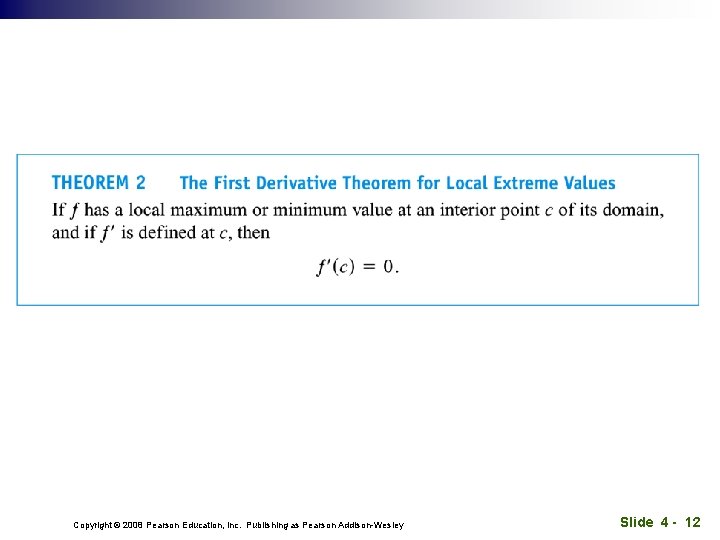 Copyright © 2008 Pearson Education, Inc. Publishing as Pearson Addison-Wesley Slide 4 - 12