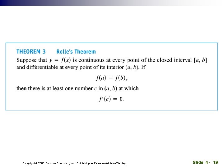 Copyright © 2008 Pearson Education, Inc. Publishing as Pearson Addison-Wesley Slide 4 - 19