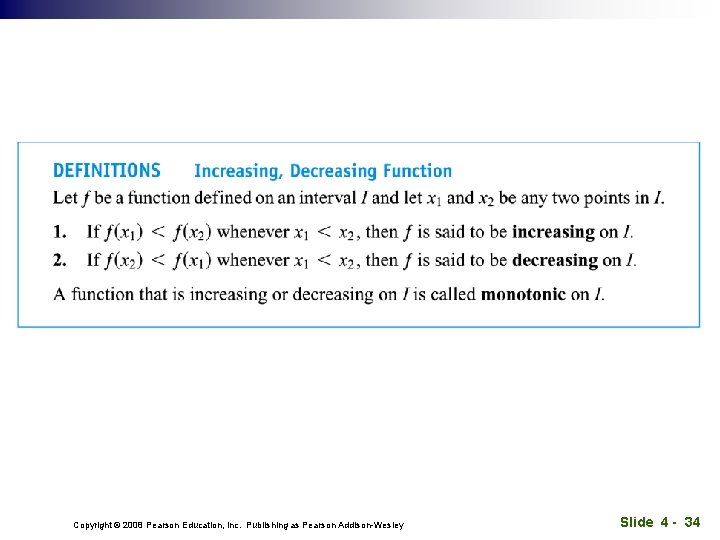 Copyright © 2008 Pearson Education, Inc. Publishing as Pearson Addison-Wesley Slide 4 - 34