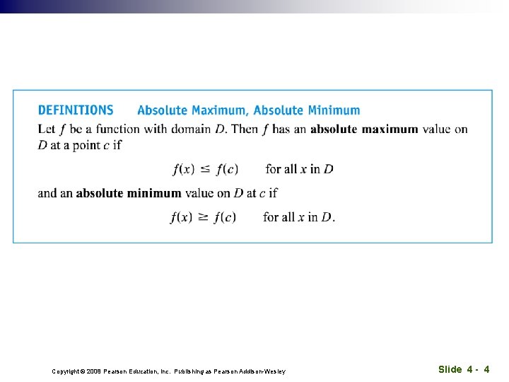 Copyright © 2008 Pearson Education, Inc. Publishing as Pearson Addison-Wesley Slide 4 - 4