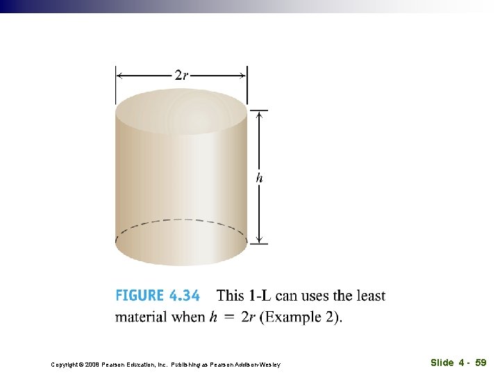 Copyright © 2008 Pearson Education, Inc. Publishing as Pearson Addison-Wesley Slide 4 - 59