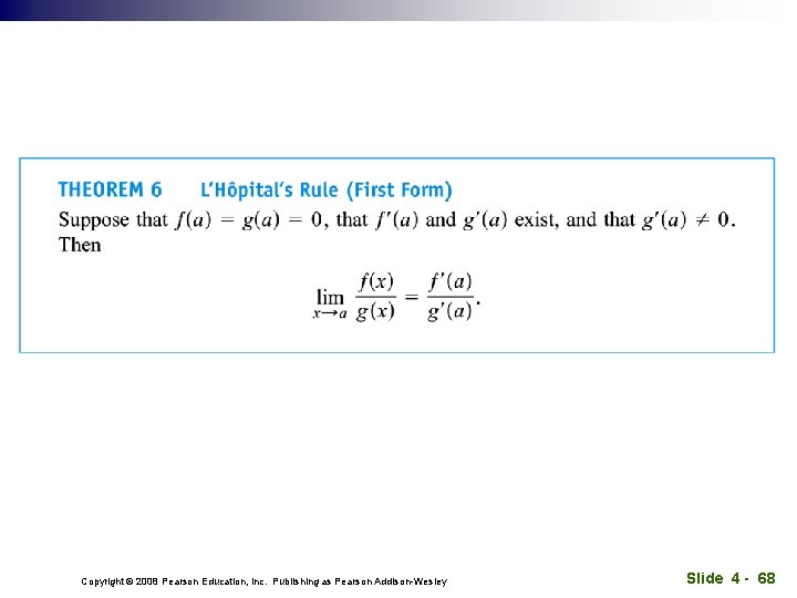 Copyright © 2008 Pearson Education, Inc. Publishing as Pearson Addison-Wesley Slide 4 - 68