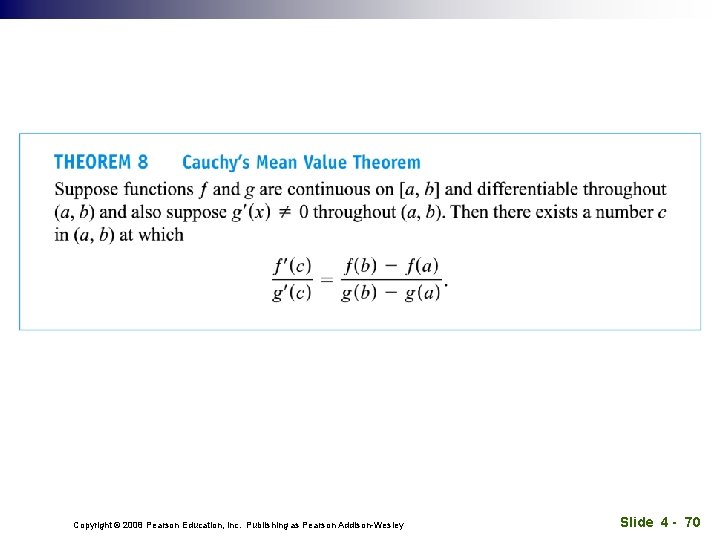 Copyright © 2008 Pearson Education, Inc. Publishing as Pearson Addison-Wesley Slide 4 - 70