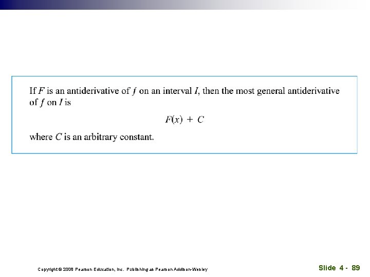 Copyright © 2008 Pearson Education, Inc. Publishing as Pearson Addison-Wesley Slide 4 - 89