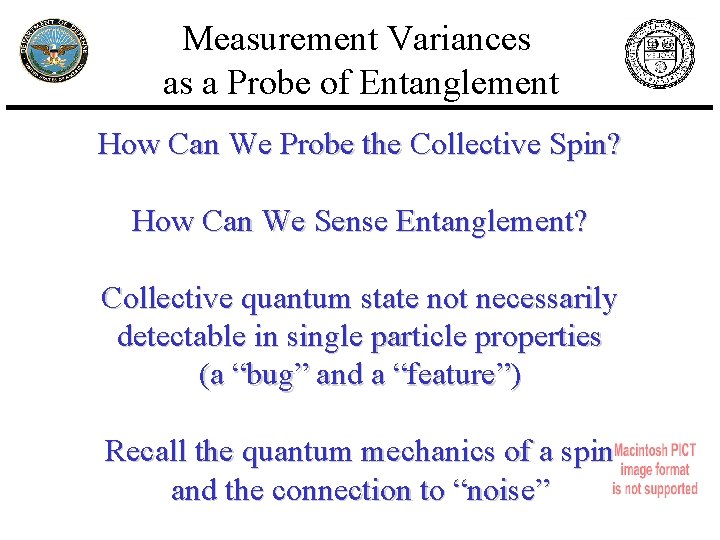 Measurement Variances as a Probe of Entanglement How Can We Probe the Collective Spin? Measurement Variances as a Probe of Entanglement How Can We Probe the Collective Spin?
