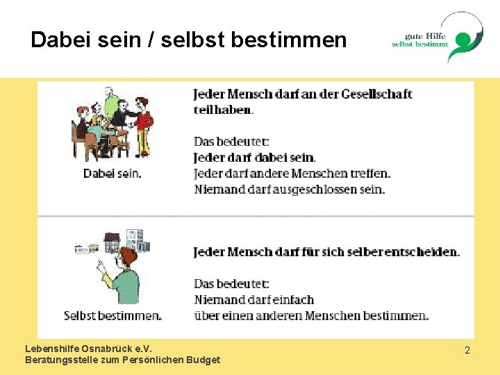 Dabei sein / selbst bestimmen Lebenshilfe Osnabrück e. V. Beratungsstelle zum Persönlichen Budget 2