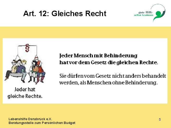 Art. 12: Gleiches Recht Lebenshilfe Osnabrück e. V. Beratungsstelle zum Persönlichen Budget 5 