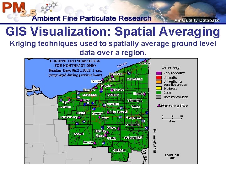 GIS Visualization: Spatial Averaging Kriging techniques used to spatially average ground level data over GIS Visualization: Spatial Averaging Kriging techniques used to spatially average ground level data over