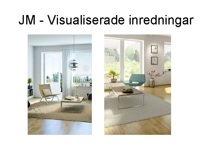 JM - Visualiserade inredningar 