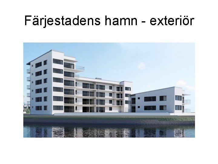 Färjestadens hamn - exteriör 