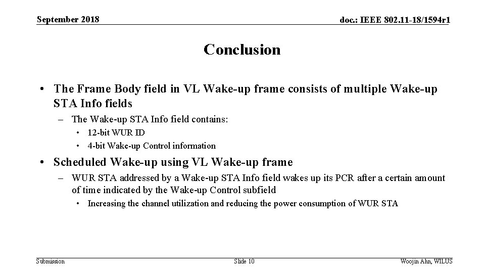 September 2018 doc. : IEEE 802. 11 -18/1594 r 1 Conclusion • The Frame