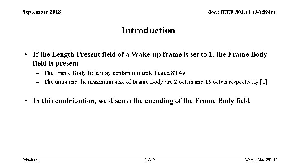 September 2018 doc. : IEEE 802. 11 -18/1594 r 1 Introduction • If the