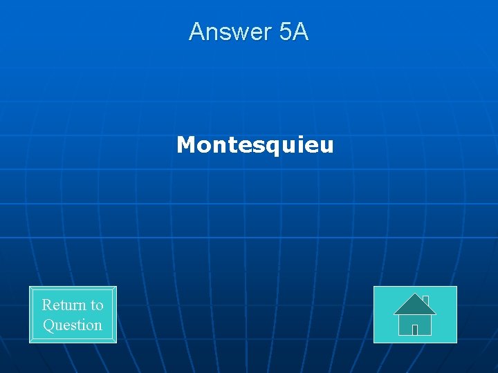 Answer 5 A Montesquieu Return to Question 