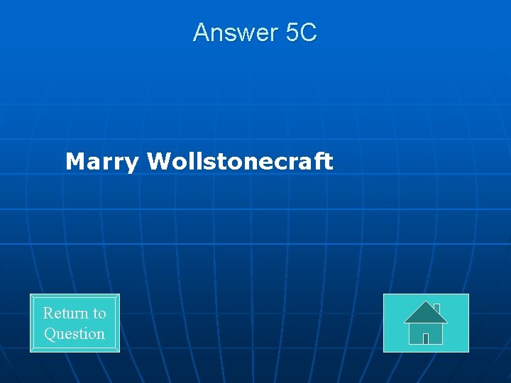 Answer 5 C Marry Wollstonecraft Return to Question 