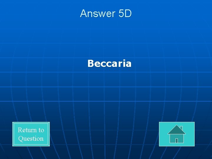 Answer 5 D Beccaria Return to Question 