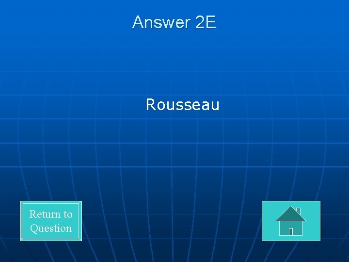 Answer 2 E Rousseau Return to Question 