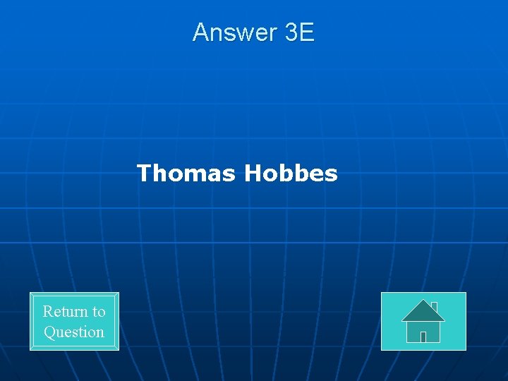 Answer 3 E Thomas Hobbes Return to Question 