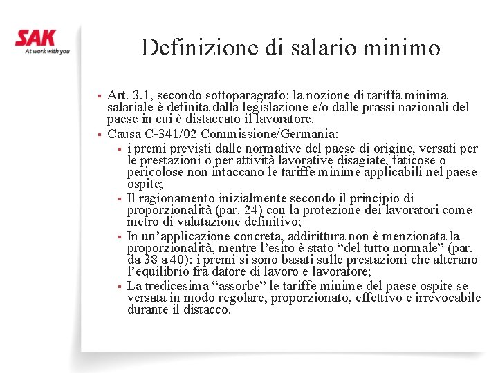 Definizione di salario minimo § § Art. 3. 1, secondo sottoparagrafo: la nozione di