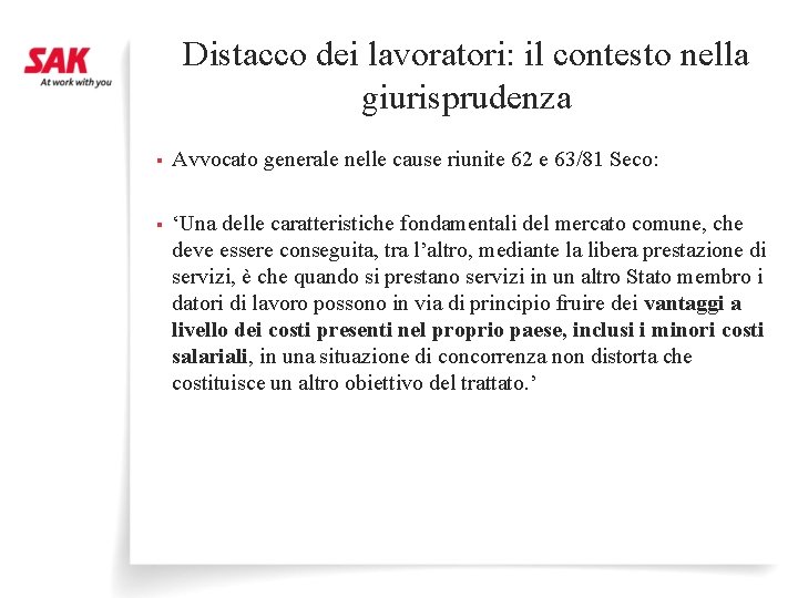 Distacco dei lavoratori: il contesto nella giurisprudenza § Avvocato generale nelle cause riunite 62