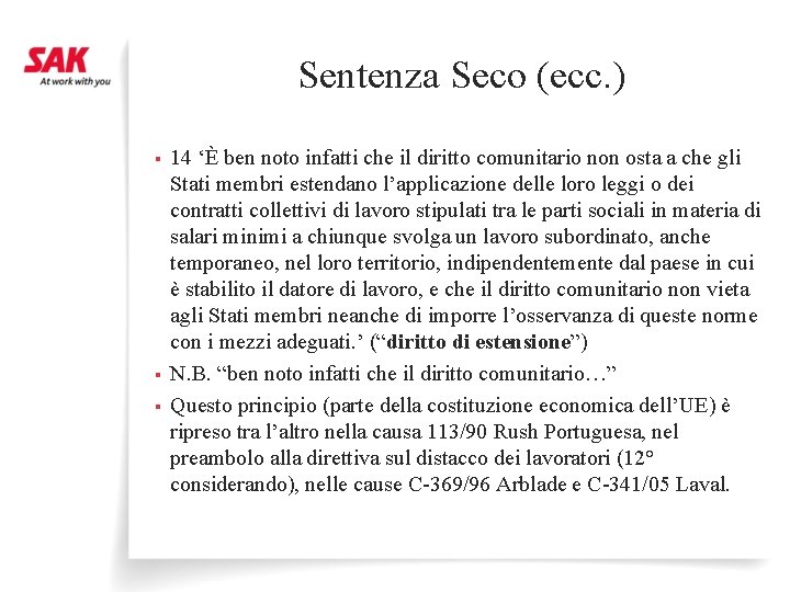 Sentenza Seco (ecc. ) § § § 14 ‘È ben noto infatti che il