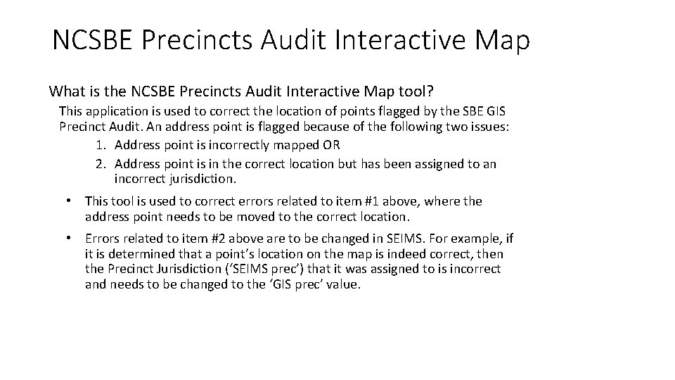 NCSBE Precincts Audit Interactive Map What is the NCSBE Precincts Audit Interactive Map tool?