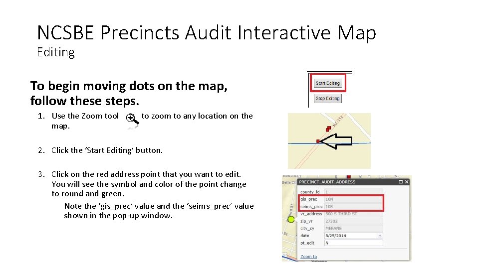 NCSBE Precincts Audit Interactive Map Editing To begin moving dots on the map, follow