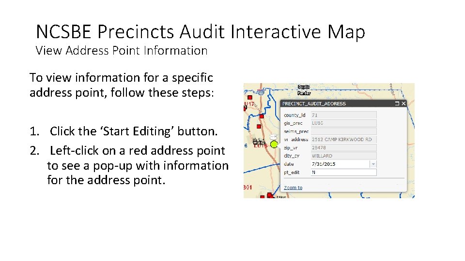 NCSBE Precincts Audit Interactive Map View Address Point Information To view information for a