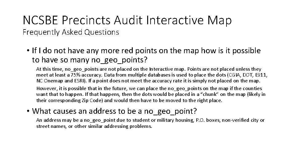 NCSBE Precincts Audit Interactive Map Frequently Asked Questions • If I do not have