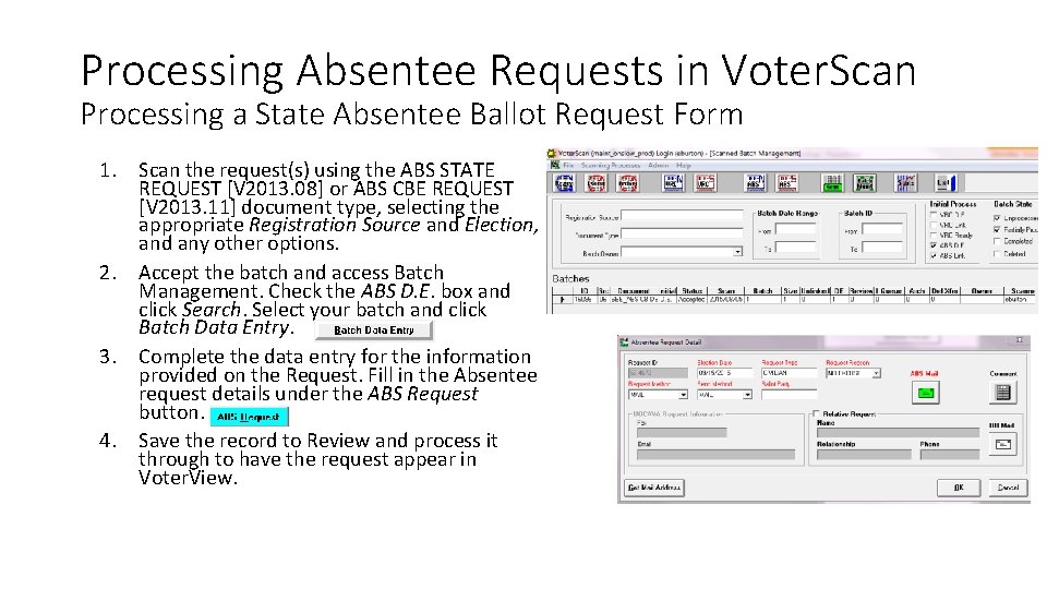 Processing Absentee Requests in Voter. Scan Processing a State Absentee Ballot Request Form 1.