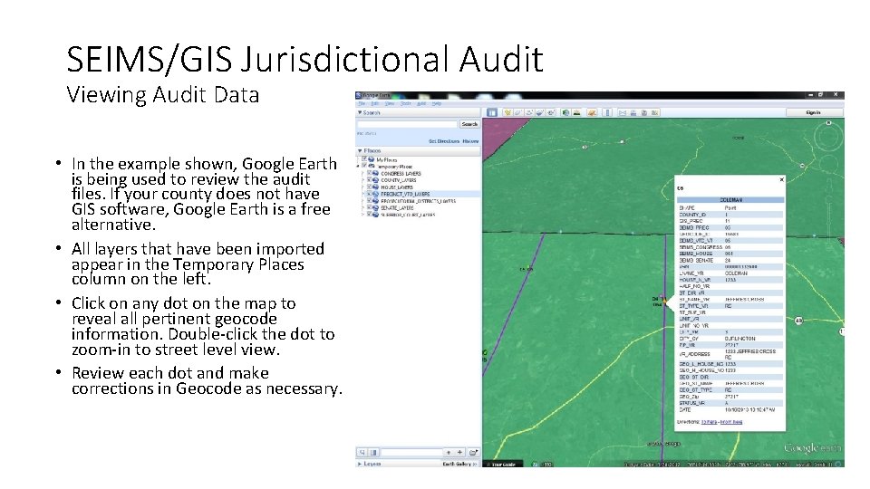 SEIMS/GIS Jurisdictional Audit Viewing Audit Data • In the example shown, Google Earth is