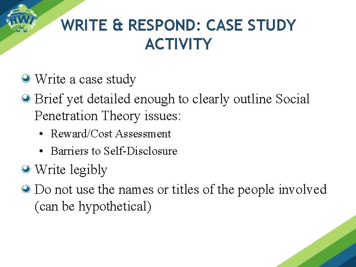 WRITE & RESPOND: CASE STUDY ACTIVITY Write a case study Brief yet detailed enough