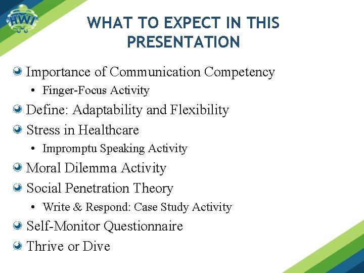 WHAT TO EXPECT IN THIS PRESENTATION Importance of Communication Competency • Finger-Focus Activity Define: