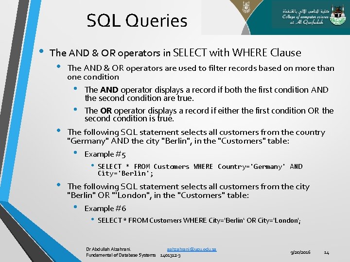 SQL Queries • The AND & OR operators in SELECT with WHERE Clause •