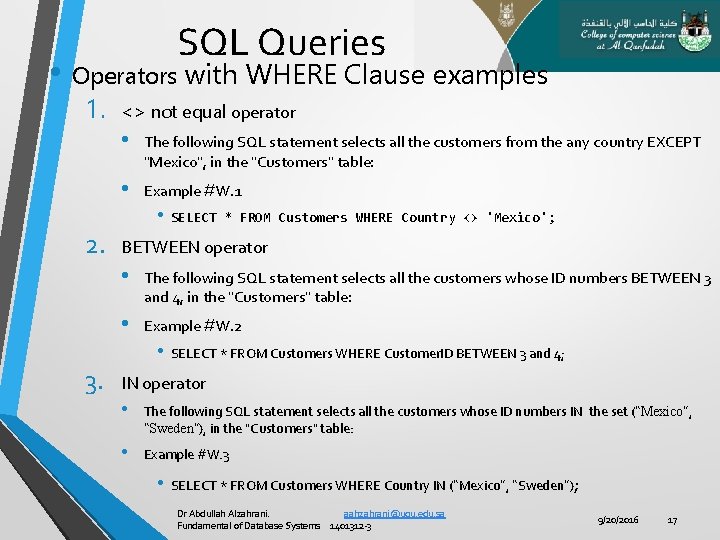 SQL Queries • Operators with WHERE Clause examples 1. <> not equal operator •