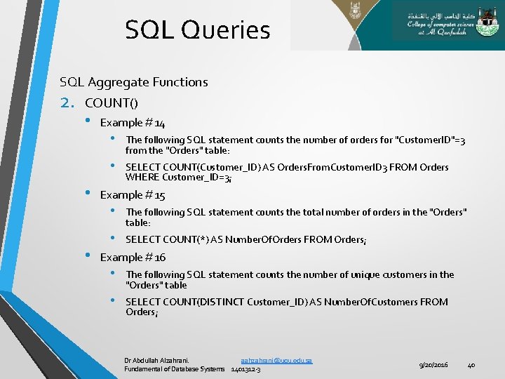 SQL Queries SQL Aggregate Functions 2. COUNT() • Example #14 • • The following
