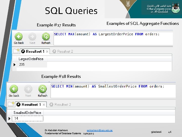 SQL Queries Example #17 Results Examples of SQL Aggregate Functions Example #18 Results Dr