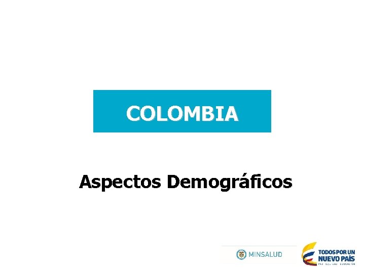 COLOMBIA Aspectos Demográficos 